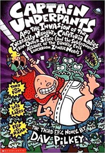 Captain Underpants : Invasion of the Incredible Naughty Cafeteria Ladies