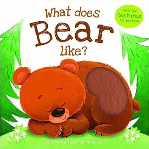What Does Bear Like? (Touch and feel)