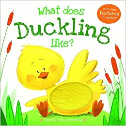 What Does Duckling Like? (Touch and feel)